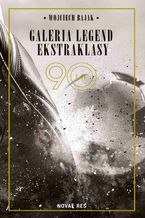 Okładka - Galeria legend ekstraklasy - Wojciech Bajak