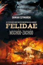 Okładka - Felidae. Wschód-Zachód - Damian Szymański