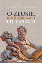 Okładka - O Zeusie, innych bogach i ludziach - Marek Tinschert