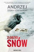 Okładka - Złodziej snów - Andrzej Syska-Szafrański