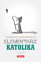 Okładka - Elementarz katolika - Sławomir Zatwardnicki