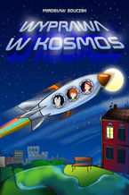 Okładka - Wyprawa w kosmos - Mirosław Souczek