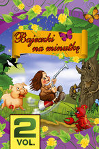 Okładka - Bajeczki na minutkę. Vol. 2 - O-press