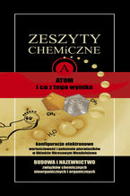 Okładka - Zeszyty chemiczne. Atom i co z tego wynika - Małgorzata Szklorz