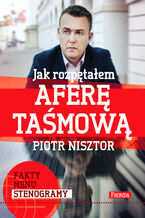 Jak rozpętałem aferę taśmową