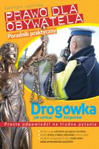 Okładka - Prawo dla obywatela. Drogówka: jak unikać kłopotów - Łukasz Ziaja, Krzysztof Kozioł