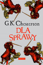 Okładka - Dla sprawy - Gilbert Keith Chesterton