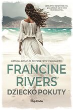 Okładka - Dziecko pokuty - Francine Rivers