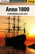 Okładka - Anno 1800 - poradnik do gry - Grzegorz "Alban3k" Misztal