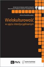 Okładka - Wielokulturowość w ujęciu interdyscyplinarnym - Anna Kwiatkowska