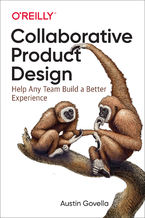 Okładka - Collaborative Product Design. Help Any Team Build a Better Experience - Austin Govella