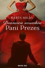 Okładka - Dwanaście warunków Pani Prezes - Marta Milda