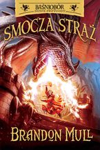 Okładka - Smocza Straż. Tom 1 - Brandon Mull