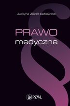 Okładka - Prawo medyczne - Justyna Zajdel-Całkowska