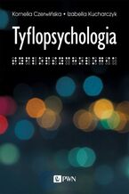 Okładka - Tyflopsychologia - Izabella Kucharczyk, Kornelia Czerwińska