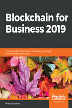 Okładka - Blockchain for Business 2019. A user-friendly introduction to blockchain technology and its business applications - Peter Lipovyanov