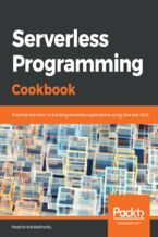 Okładka - Serverless Programming Cookbook. Practical solutions to building serverless applications using Java and AWS - Heartin Kanikathottu