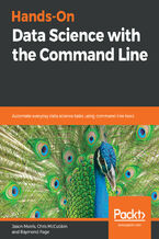 Okładka - Hands-On Data Science with the Command Line. Automate everyday data science tasks using command-line tools - Jason Morris, Chris McCubbin, Raymond Page