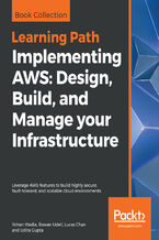 Okładka - Implementing AWS: Design, Build, and Manage your Infrastructure. Leverage AWS features to build highly secure, fault-tolerant, and scalable cloud environments - Yohan Wadia, Rowan Udell, Lucas Chan, Udita Gupta