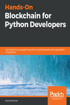 Okładka - Hands-On Blockchain for Python Developers. Gain blockchain programming skills to build decentralized applications using Python - Arjuna Sky Kok