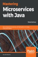 Okładka - Mastering Microservices with Java. Build enterprise microservices with Spring Boot 2.0, Spring Cloud, and Angular - Third Edition - Sourabh Sharma