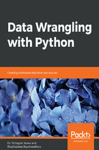 Okładka - Data Wrangling with Python. Creating actionable data from raw sources - Dr. Tirthajyoti Sarkar , Shubhadeep Roychowdhury