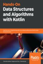 Okładka - Hands-On Data Structures and Algorithms with Kotlin. Level up your programming skills by understanding how Kotlin's data structure works - Chandra Sekhar Nayak, Rivu Chakraborty