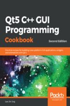 Okładka - Qt5 C++ GUI Programming Cookbook. Practical recipes for building cross-platform GUI applications, widgets, and animations with Qt 5 - Second Edition - Lee Zhi Eng