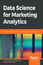 Okładka - Data Science for Marketing Analytics. Achieve your marketing goals with the data analytics power of Python - Tommy Blanchard, Debasish Behera, Pranshu Bhatnagar