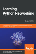 Okładka - Learning Python Networking. A complete guide to build and deploy strong networking capabilities using Python 3.7 and Ansible - Second Edition - José Manuel Ortega, Dr. M. O. Faruque Sarker , Sam Washington