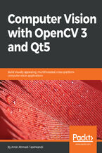 Okładka - Computer Vision with OpenCV 3 and Qt5. Build visually appealing, multithreaded, cross-platform computer vision applications - Amin Ahmadi Tazehkandi