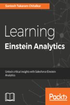 Okładka - Learning Einstein Analytics. Unlock critical insights with Salesforce  Einstein Analytics - Santosh Tukaram Chitalkar