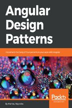 Okładka - Angular Design Patterns. Implement the Gang of Four patterns in your apps with Angular - Mathieu Nayrolles, Nayrolles Mathieu (USD)