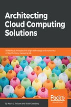 Okładka - Architecting Cloud Computing Solutions. Build cloud strategies that align technology and economics while effectively managing risk - Kevin L. Jackson, Scott Goessling