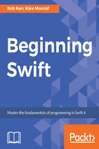 Okładka - Beginning Swift. Master the fundamentals of programming in Swift 4 - Rob Kerr, Kare Morstol