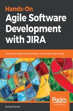 Okładka - Hands-On Agile Software Development with JIRA. Design and manage software projects using the Agile methodology - David Harned
