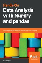 Hands-On Data Analysis with NumPy and pandas. Implement Python packages from data manipulation to processing