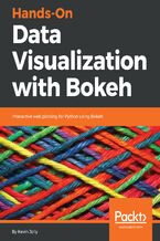 Okładka - Hands-On Data Visualization with Bokeh. Interactive web plotting for Python using Bokeh - Kevin Jolly