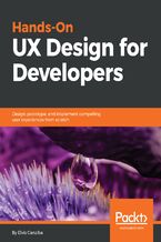 Okładka - Hands-On UX Design for Developers. Design, prototype, and implement compelling user experiences from scratch - Elvis Canziba