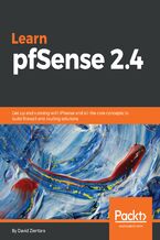 Okładka - Learn pfSense 2.4. Get up and running with Pfsense and all the core concepts to build firewall and routing solutions - David Zientara
