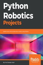Okładka - Python Robotics Projects. Build smart and collaborative robots using Python - Prof. Diwakar Vaish