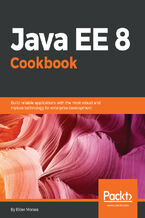 Okładka - Java EE 8 Cookbook. Build reliable applications with the most robust and mature technology for enterprise development - Edson Yanaga, Elder Moraes