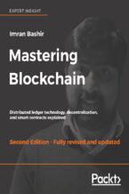 Okładka - Mastering Blockchain. Distributed ledger technology, decentralization, and smart contracts explained - Second Edition - Ankur Daharwal, Imran Bashir, Pranav Burnwal