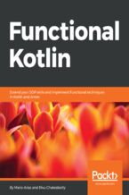 Okładka - Functional Kotlin. Extend your OOP skills and implement Functional techniques in Kotlin and Arrow - Mario Arias, Rivu Chakraborty
