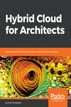 Okładka - Hybrid Cloud for Architects. Build robust hybrid cloud solutions using AWS and OpenStack - Alok Shrivastwa