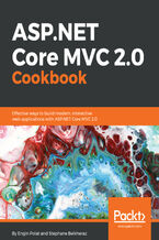 Okładka - ASP.NET Core MVC 2.0 Cookbook. Effective ways to build modern, interactive web applications with ASP.NET Core MVC 2.0 - Jason De Oliveira, Engin Polat, Stephane Belkheraz