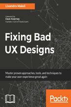 Okładka - Fixing Bad UX Designs. Master proven approaches, tools, and techniques to make your user experience great again - Lisandra Maioli