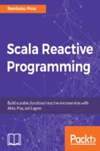 Okładka - Scala Reactive Programming. Build scalable, functional reactive microservices with Akka, Play, and Lagom - Rambabu Posa