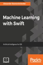 Okładka - Machine Learning with Swift. Artificial Intelligence for iOS - Alexander Sosnovshchenko