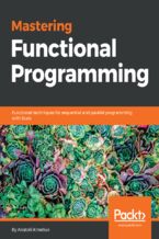 Okładka - Mastering Functional Programming. Functional techniques for sequential and parallel programming with Scala - Anatolii Kmetiuk